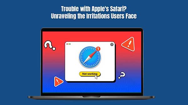 Trouble with Apple's Safari browser?