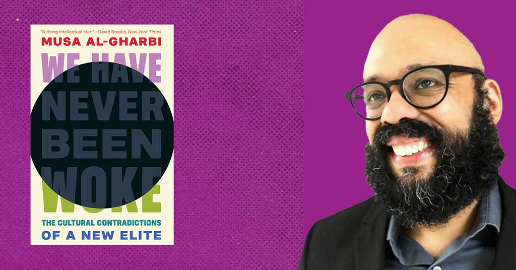 Musa Al-Gharbi blends data and lived experience to challenge the hypocrisy of the progressive elite’s claims of moral leadership
